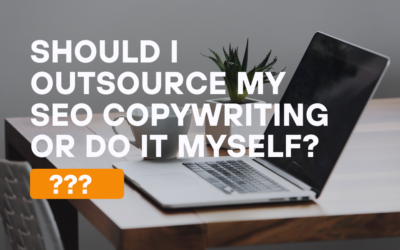 Should I Outsource my SEO Copywriting or Do It Myself?